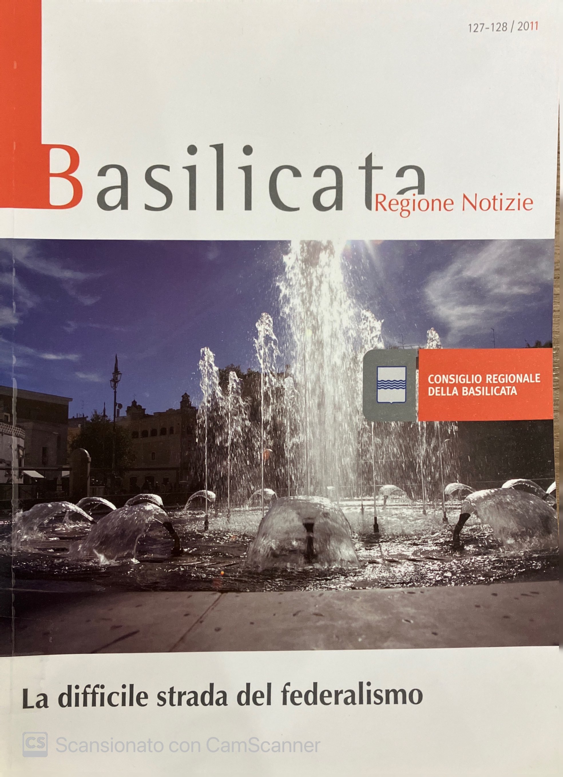 BASILICATA REGIONE NOTIZIE - La difficile strada del federalismo 127-128_2011